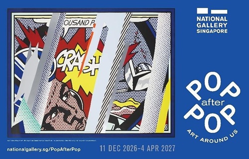 National Gallery Singapore goes Pop this December with Southeast Asia’s largest Pop Art group exhibition  –  National Gallery Singapore 将于今年12月掀起 Pop 热潮，呈献东南亚历来规模最大的 Pop Art&nbsp;群展